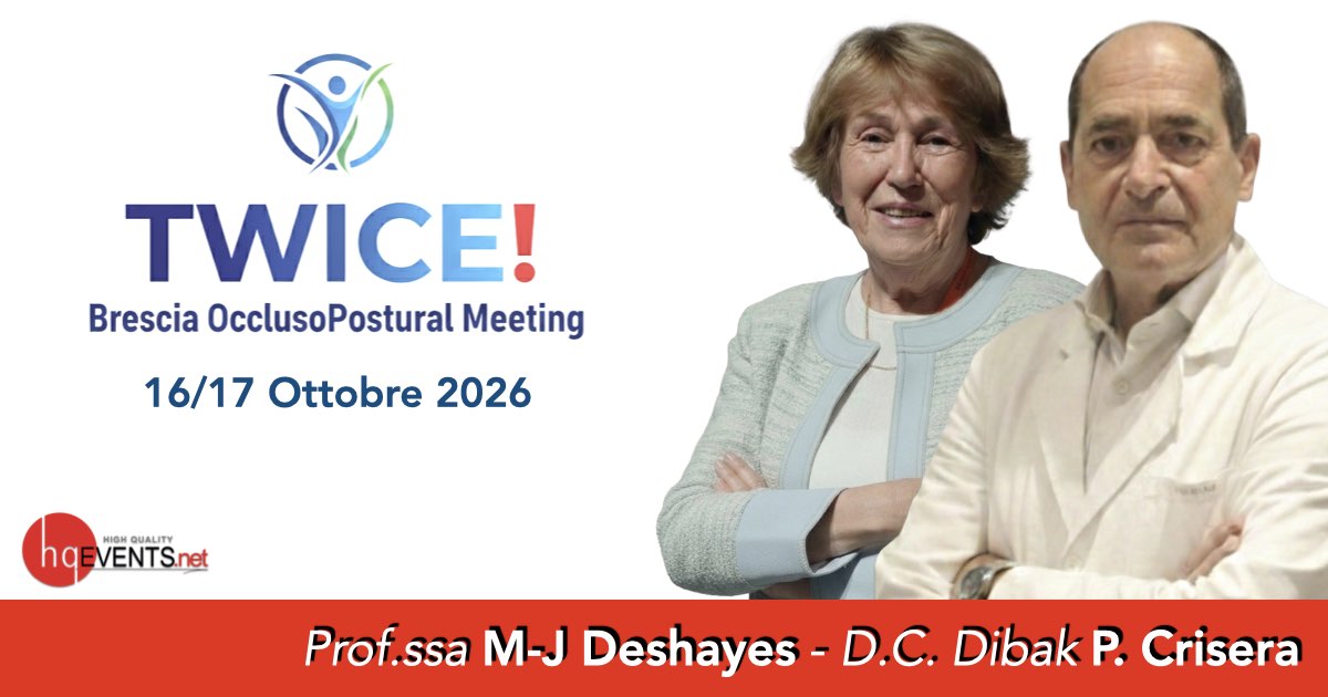 Congresso TWICE Brescia OcclusoPostural Meeting 2026 con Prof.ssa Deshayes e Dr. Crisera - High Quality Events - HQEvents.net